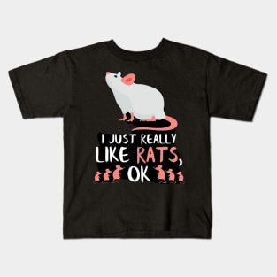 I just really like Rats ok Kids T-Shirt